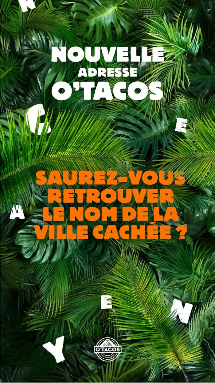 Nouvelle adresse O'Tacos : saurez-vous retrouver le nom de la ville cachée ?